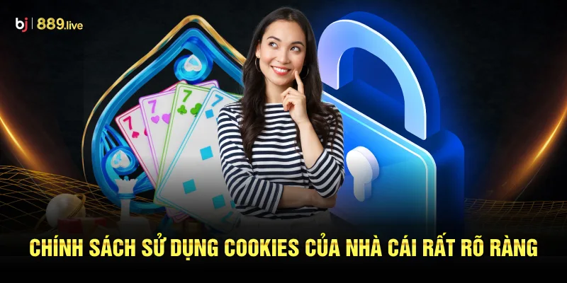 Chính sách sử dụng Cookies của nhà cái rất rõ ràng